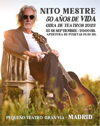 Concierto Nito Mestre - 50 años de vida en Madrid