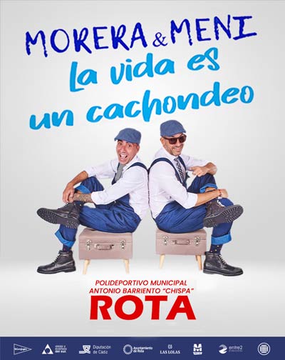 Morera y Meni - La vida es un cachondeo - Rota en Cádiz