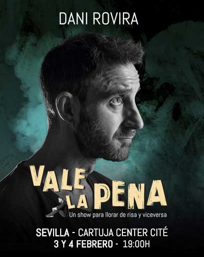 Dani Rovira - Vale la pena en Sevilla