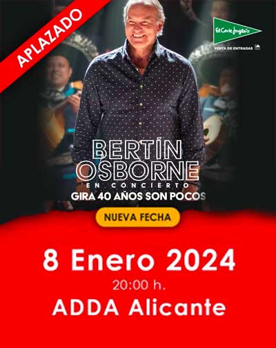 Concierto Bertín Osborne - Gira 40 Años son Pocos en Alicante/Alacant