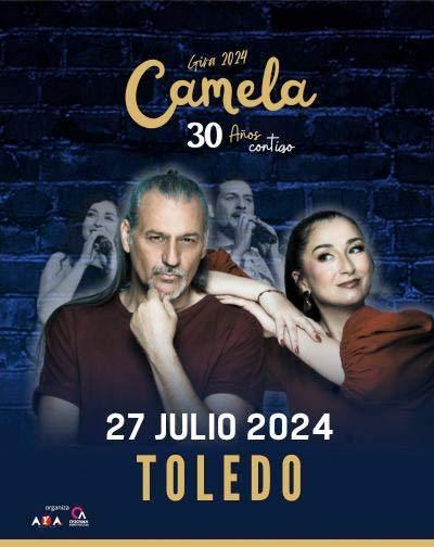 Concierto Camela - 30 Aniversario en Toledo