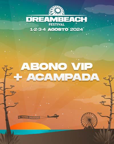 Festival Festival Dreambeach - Abono VIP + Acampada en Almería