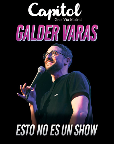 Esto no es un show - Galder Varas en Madrid