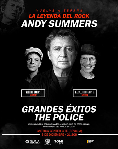 Concierto Andy Summers con rodrigo Santos y Marcelinho da Costa - Grandes Éxitos de Police en Sevilla