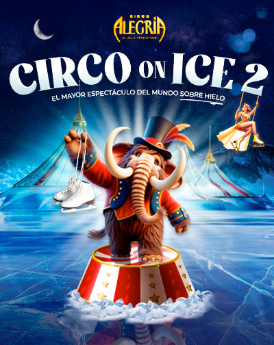 Circo Alegría On Ice 2 en Madrid