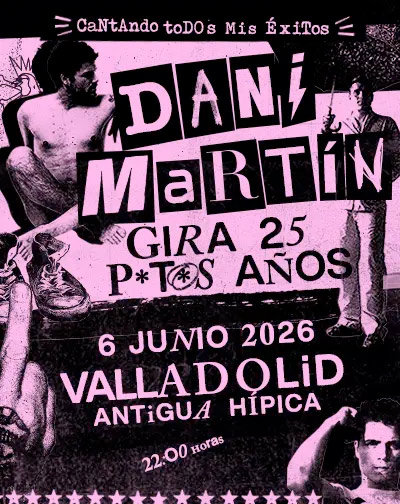 Concierto Dani Martín - Gira 25 P*t*s Años en Valladolid