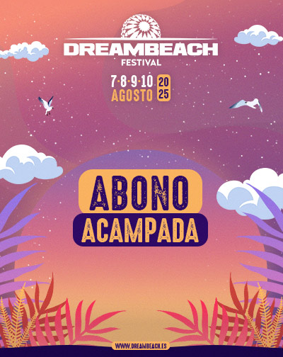 Festival Festival Dreambeach. Abono General + Acampada en Almería