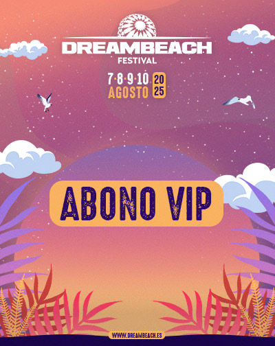 Festival Festival Dreambeach. Abono VIP en Almería