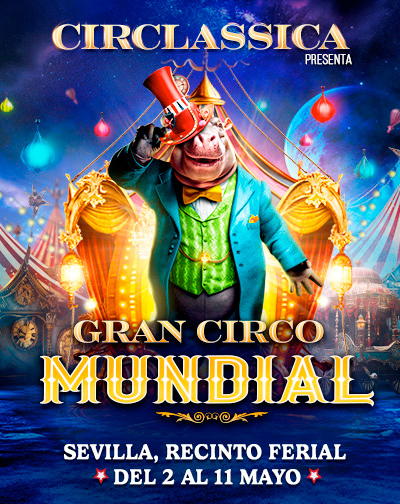 Circlassica, Gran Circo Mundial en Sevilla