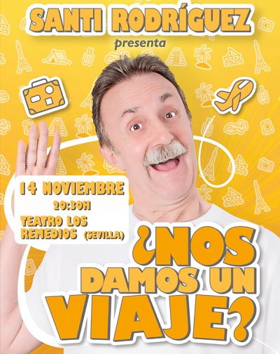 Santi Rodríguez ¿Nos Damos Un Viaje? en Sevilla