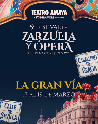 La Gran Vía - 5º Festival de Zarzuela y Ópera en Madrid