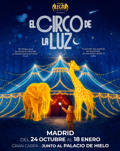 Circo Alegría: El Circo de la Luz en Madrid
