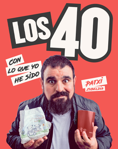 Los 40: Con Lo Que Yo He Sido - Patxi Zubeldia en Zaragoza