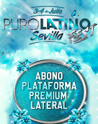 Festival Puro Latino Fest - Abono Plataforma Premium Lateral en Sevilla