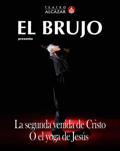 El Brujo - La segunda venida de Cristo o el Yoga de Jesús en Madrid