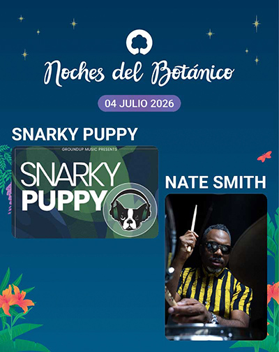 Concierto Snarky Puppy / Nate Smith - Noches del Botánico 2026 en Madrid