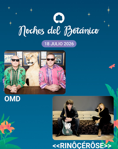 Concierto OMD / <<Rinôçérôse>> - Noches del Botánico 2026 en Madrid