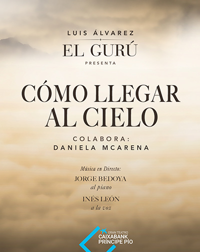 Entradas Luis Álvarez - Cómo llegar al Cielo en Madrid