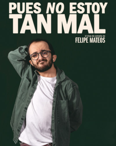 Pues No Estoy Tan Mal - Felipe Mateos en Barcelona