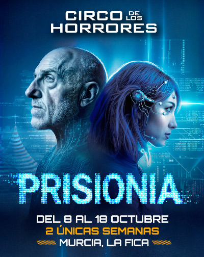 Entradas Circo de los Horrores presenta: PrisionIA en Murcia