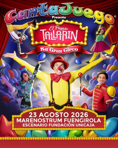 Cantajuego - El Payaso Tallarin - Su Gran Circo - Marenostrum Fuengirola en Málaga