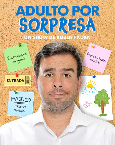 Adulto por Sorpresa - Rubén Faura en Madrid