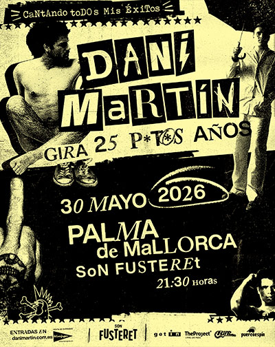 Concierto Dani Martín - Gira 25 P*t*s Años en Illes Balears