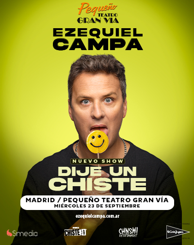 Dije un Chiste - Ezequiel Campa en Madrid