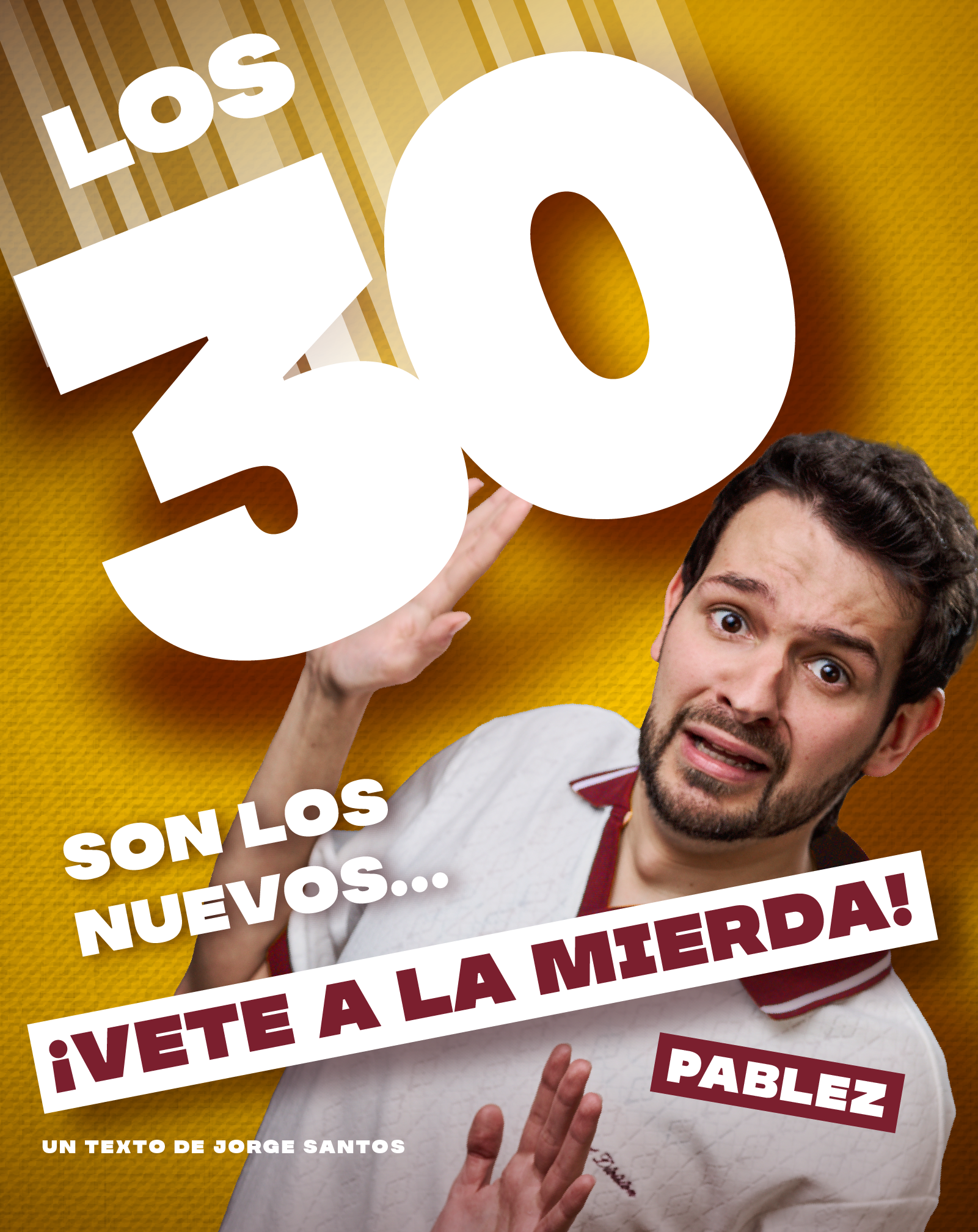 Los 30 son los nuevos... ¡Vete a la mierda! en Sevilla