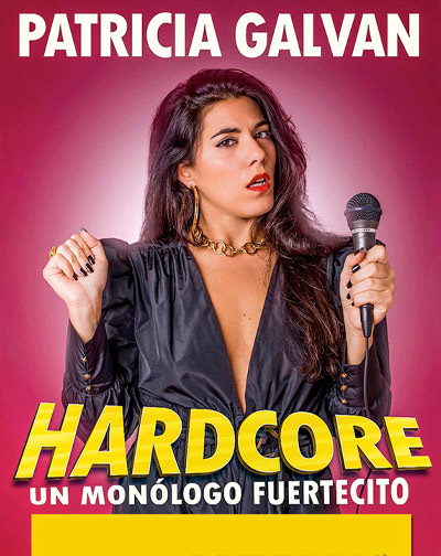 Hardcore: Un Monólogo Fuertecito - Patricia Galván en Córdoba
