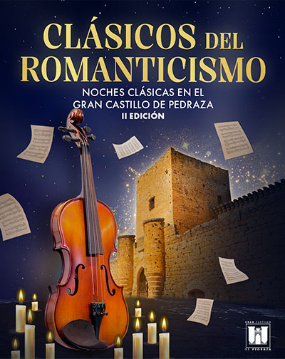Festival Clásicos del Romanticismo - Noches Clásicas en el Gran Castillo de Pedraza II Edición en Segovia