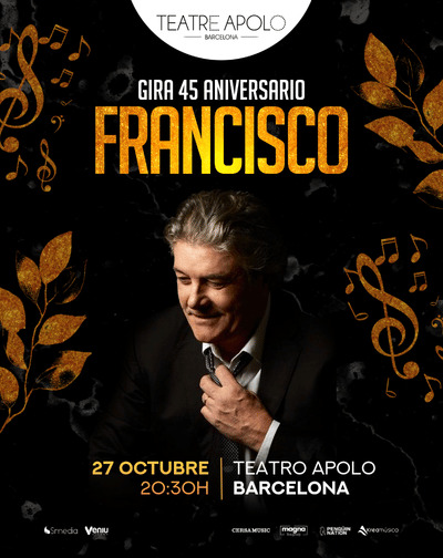 Concierto Francisco - Gira 45 Aniversario en Barcelona