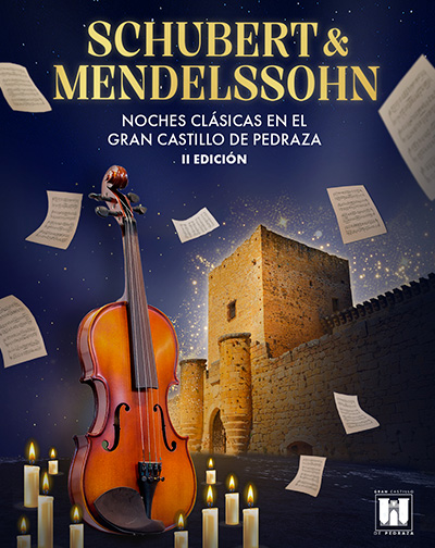 Concierto Schubert & Mendelssohn - Noches Clásicas en el Gran Castillo de Pedraza II Edición en Segovia