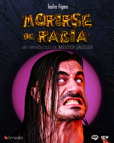 Morirse de Rabia - Mister Jägger en Madrid
