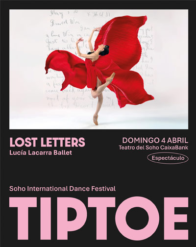 Tip Toe - Lost Letters - Lucía Lacarra Ballet en Málaga