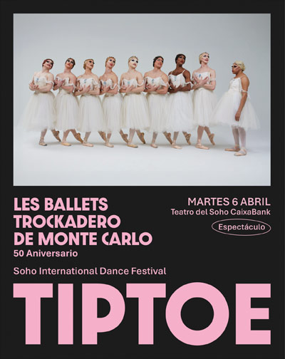 Festival Les Ballets Trockadero de Monte Caro - TIP TOE Soho International Dance Festival en Málaga