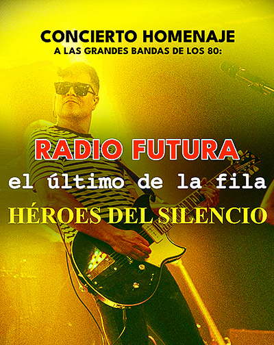 Concierto Tributo a Radio Futura, El Último de la Fila y Héroes del Silencio en Araba/Álava
