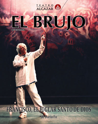 El Brujo - Francisco, Juglar Santo de Dios. en Madrid