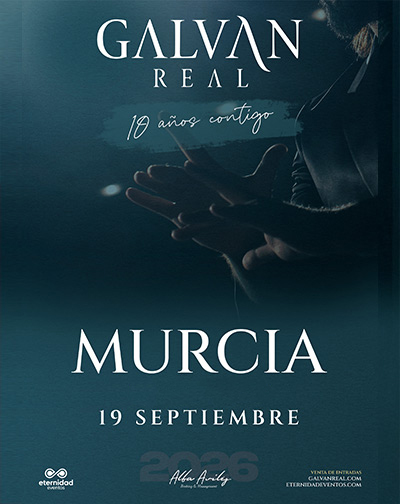 Concierto Galván Real - Gira 10 Aniversario en Murcia