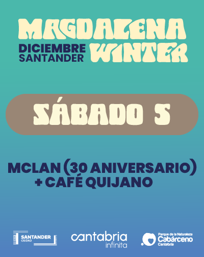 Concierto Mclan + Café Quijano + Maneras de Vivir - Magdalena Winter 2026 en Cantabria
