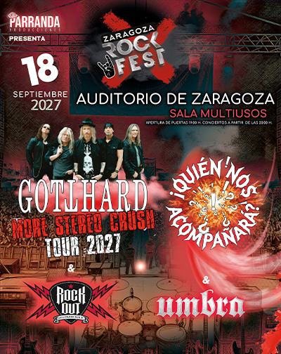 Festival Gotthard, Rock-Out, Umbra - Zaragoza Rock Fest en Zaragoza