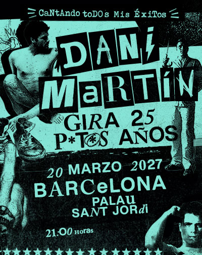 Concierto Dani Martín - Gira 25 P*t*s Años en Barcelona